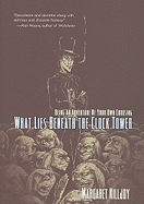 What Lies Beneath the Clock Tower