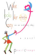 What Looks Like Crazy on an Ordinary Day