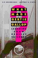 What Made Gertie Gallop?: Lessons from Project Failures