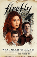 What Makes Us Mighty: Firefly