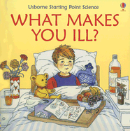 What makes you ill?