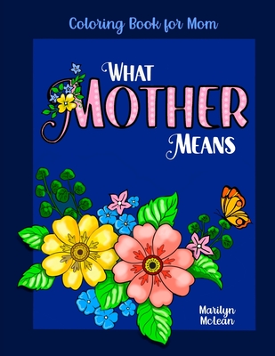 What Mother Means: Coloring Book For Mom - McLean