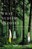 What Nudism Exposes: An Unconventional History of Postwar Canada