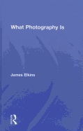 What Photography Is