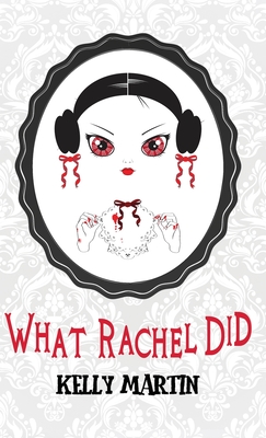 What Rachel Did - Martin, Kelly