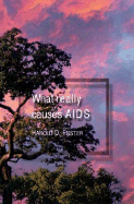 What Really Causes AIDS