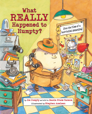 What Really Happened to Humpty? - Ransom, Jeanie Franz