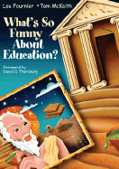 What s So Funny about Education?
