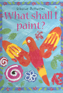 What Shall I Paint?