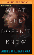 What She Doesn't Know: A Psychological Thriller