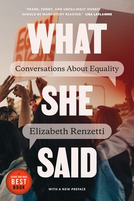 What She Said: Conversations about Equality - Renzetti, Elizabeth