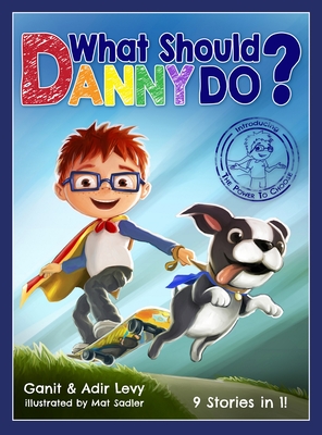 What Should Danny Do? - Levy, Adir, and Levy, Ganit