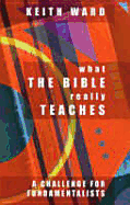 What the Bible Really Teaches: A Challenge for Fundamentalists