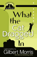 What the Cat Dragged in