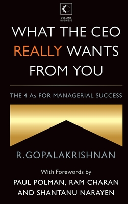 What the CEO Really Wants from You - Gopalakrishnan, R.