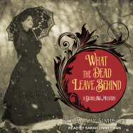 What the Dead Leave Behind