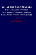 What the Face Reveals: Basic and Applied Studies of Spontaneous Expression Using the Facial Action Coding System (Facs)