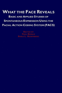 What the Face Reveals: Basic and Applied Studies of Spontaneous Expression Using the Facial Action Coding System (Facs)