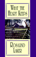 What the Heart Keeps
