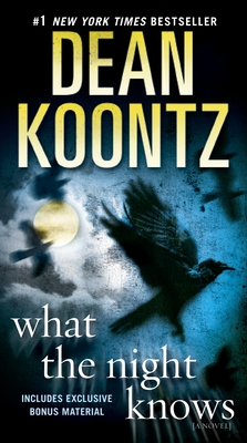 What the Night Knows - Koontz, Dean