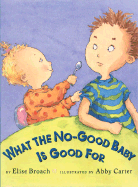 What the No-Good Baby Is Good for