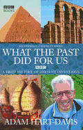 What the Past Did for Us: A Brief History of Ancient Monuments