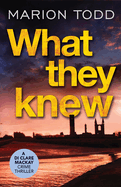 What They Knew: A page-turning Scottish detective book