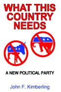What This Country Needs: A New Political Party