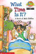 What Time Is It? a Book of Math Riddles - Keenan, Sheila