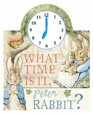 What Time Is It, Peter Rabbit? - Frederick Warne & Co, and Potter, Beatrix