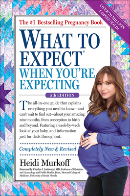 What to Expect When You're Expecting - Murkoff, Heidi, and Mazel, Sharon