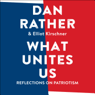 What Unites Us: Reflections on Patriotism