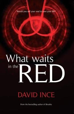 What Waits in the Red - Ince, David