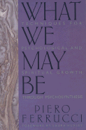 What We May Be