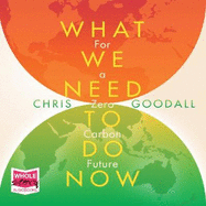 What We Need to Do Now: For a Zero Carbon Future
