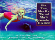 What, Where, When, How, Why, and Who to Remember to Be Happy