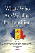 What/Who are We After the Transition?: Focus on Romania