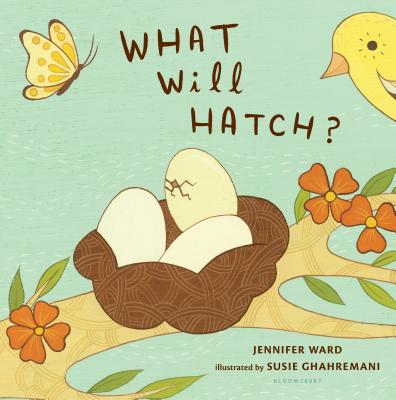 What Will Hatch? - Ward, Jennifer