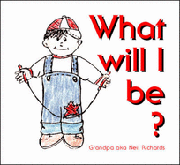 What Will I Be?