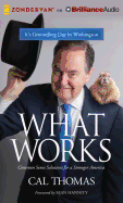 What Works: Common Sense Solutions for a Stronger America
