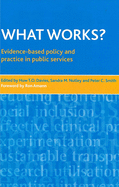 What works?: Evidence-based policy and practice in public services