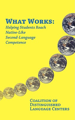 What Works: Helping Students Reach Native-Like Second-Language Competence - CDLC