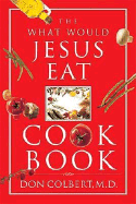 What Would Jesus Eat Cookbook