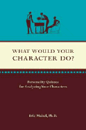 What Would Your Character Do?