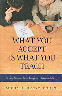 What You Accept Is What You Teach: Setting Standards for Employee Accountability