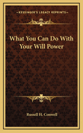 What You Can Do with Your Will Power