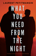 What You Need From The Night