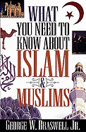What You Need to Know about Islam and Muslims