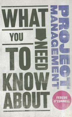 What You Need to Know about Project Management - O'Connell, Fergus