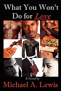 What You Won't Do for Love